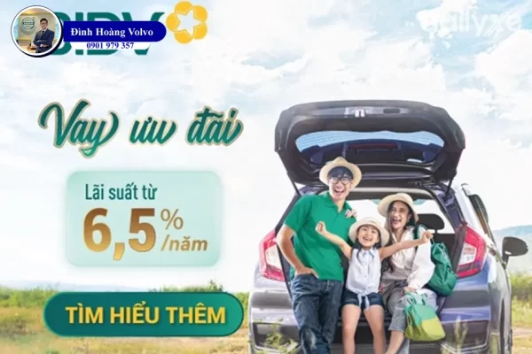 Lãi suất vay mua xe ô tô ngân hàng BIDV mới 2024 - Đình Hoàng Volvo Car Đà Nẵng