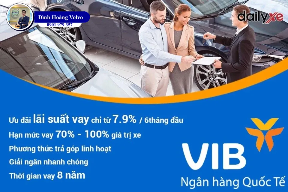 Lãi suất vay mua xe ô tô ngân hàng quốc tế VIB mới nhất 2024 - Đình Hoàng Volvo
