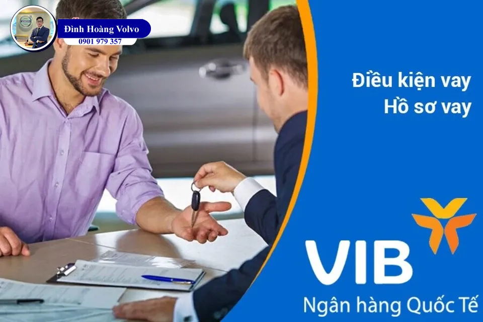 Lãi suất vay mua xe ô tô ngân hàng quốc tế VIB mới nhất 2024 - Đình Hoàng Volvo