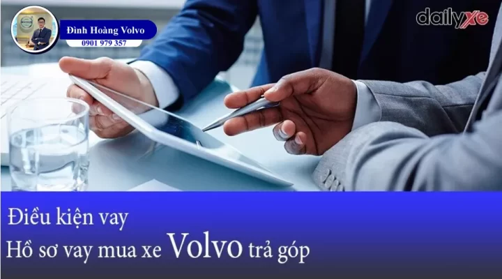 Mua xe Volvo trả góp thì cần hồ sơ gì Lãi suất ra sao - Đình Hoàng Volvo Car Đà Nẵng