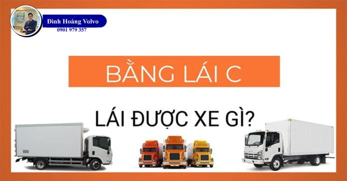 Bằng C lái xe gì Điều kiện thi giấy phép lái xe hạng C đúng quy định - Đình Hoàng Volvo Car Đà Nẵng